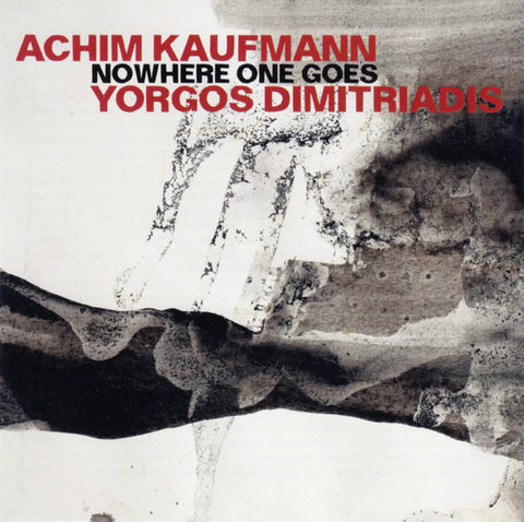 Achim Kaufmann, Yorgos Dimitriadis - Nowhere One Goes