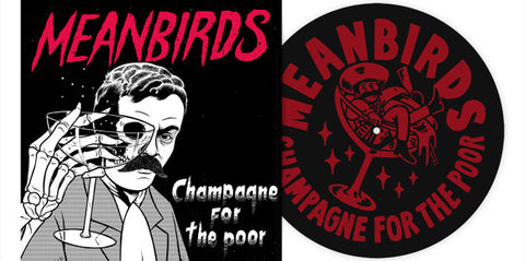Meanbirds - Champagne For The Poor