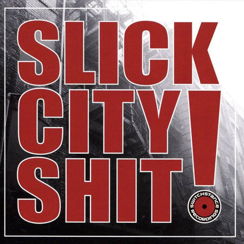 Various - Slick City Shit! - 15 Years Switchstance