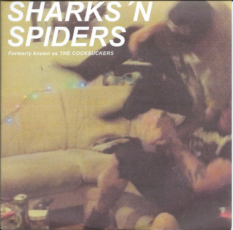 Sharks 'n Spiders - Formerly Known As The Cocksuckers