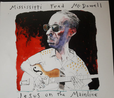 Mississippi Fred McDowell - Jesus On The Mainline
