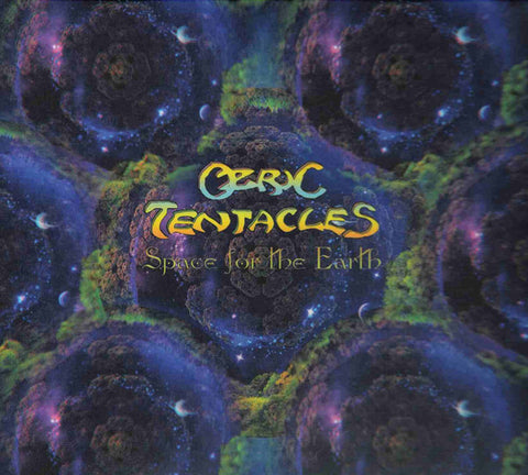 Ozric Tentacles - Space For The Earth