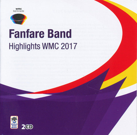 Various - Fanfare Band Highlights WMC 2017