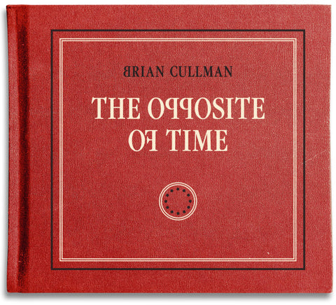 Brian Cullman - The Opposite Of Time