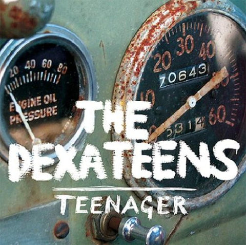 The Dexateens - Teenager