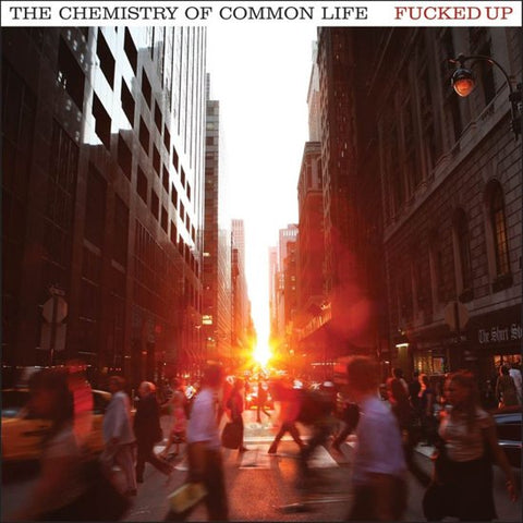 Fucked Up, - The Chemistry Of Common Life