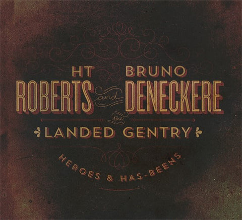 Ht Roberts And Bruno Deneckere - Heroes & Has-Beens