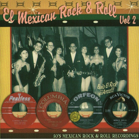Various - El Mexican Rock & Roll Vol 2 (50’s Mexican Rock & Roll Recordings - Baila El Rock ¡¡¡Arroz!!!)