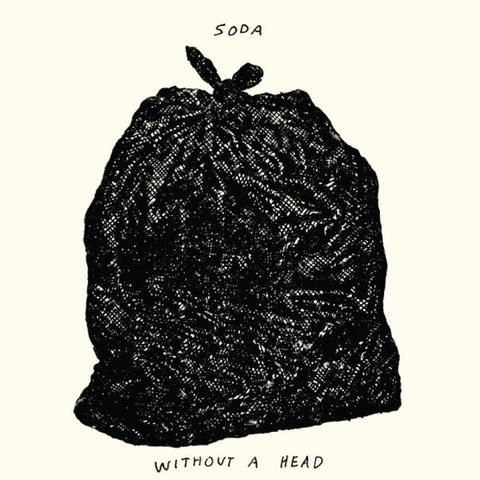 Soda - Without A Head