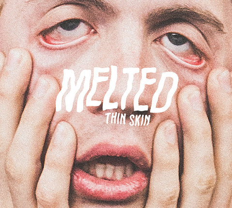 Melted - Thin Skin