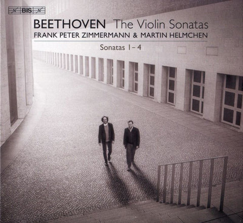 Beethoven, Frank Peter Zimmermann & Martin Helmchen - The Violin Sonatas: Sonatas 1 - 4
