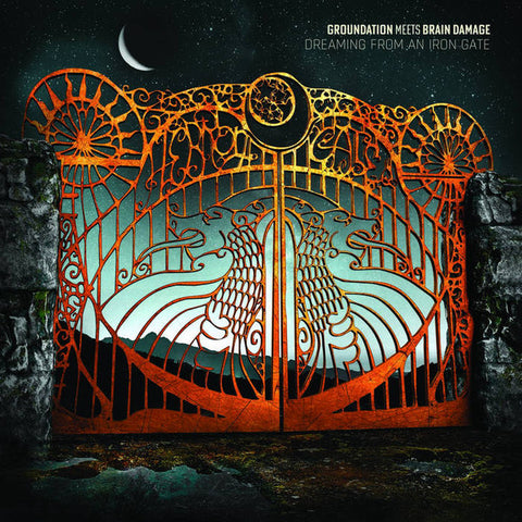 Groundation Meets Brain Damage - Dreaming From An Iron Gate