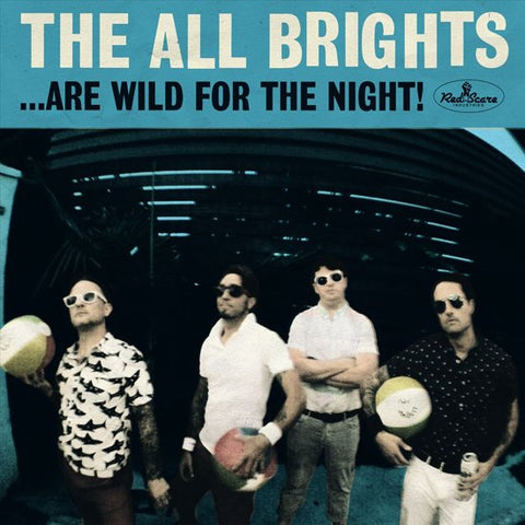 The All Brights - ...Are Wild For The Night