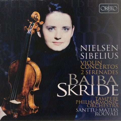 Baiba Skride, Jean Sibelius, Carl Nielsen, Santtu-Matias Rouvali, Tampere Philharmonic Orchestra - Nielsen Sibelius Violin Concertos 2 Serenades