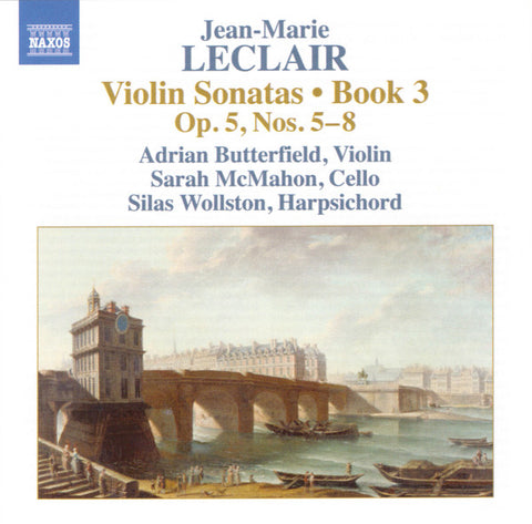 Jean-Marie Leclair, Adrian Butterfield, Sarah McMahon, Silas Wollston - Violin Sonatas • Book 3:  Op. 5, Nos. 5–8