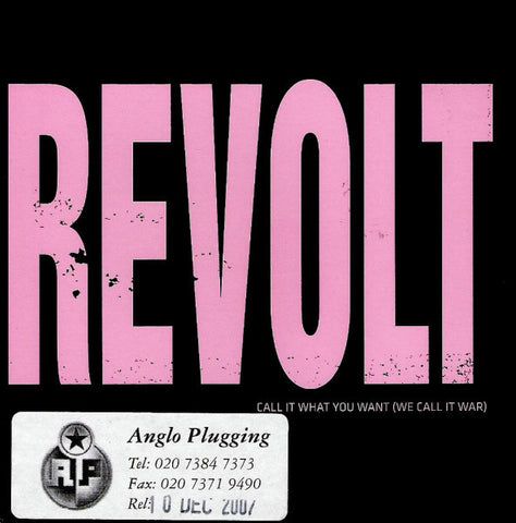 Revolt - Call It What You Want (We Call It War)