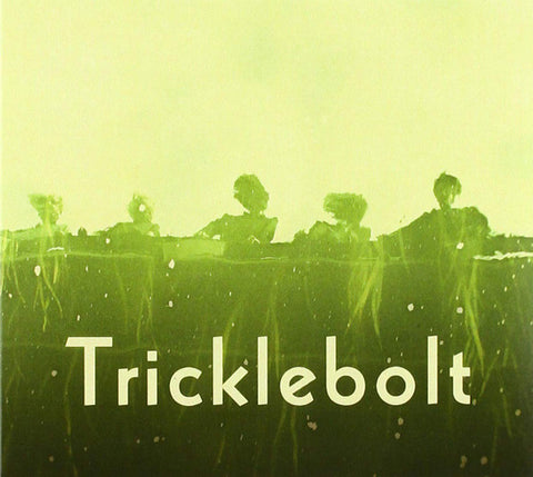 Tricklebolt - Tricklebolt