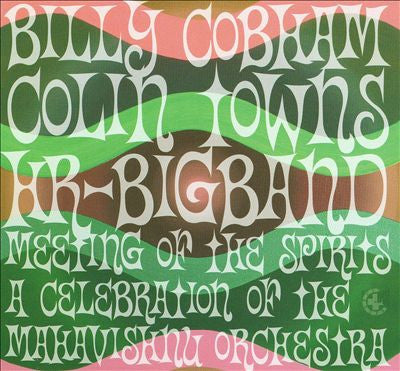 Billy Cobham, Colin Towns, HR-Bigband - Meeting Of The Spirits (A Celebration Of The Mahavishnu Orchestra)