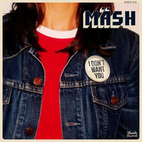 Mäsh - I Don't Want You