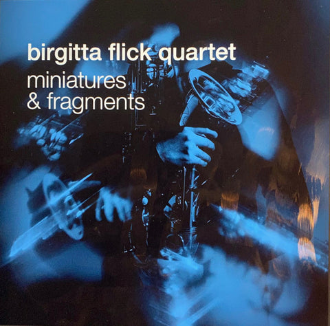 Birgitta Flick Quartet - Miniatures And Fragments