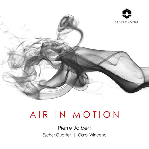Pierre Jalbert, Escher Quartet, Carol Wincenc - Air in Motion