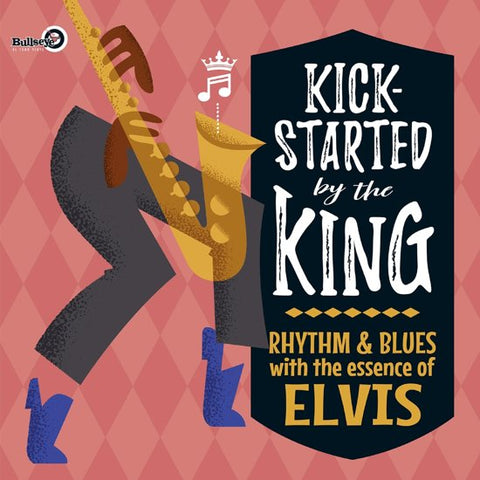 Various - Kick-Started By The King (Rhythm & Blues With The Essence Of Elvis)