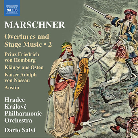 Dario Salvi, Heinrich Marschner, Filharmonie Hradec Králové - MARSCHNER, H.A.: Overtures and Stage Music, Vol. 2