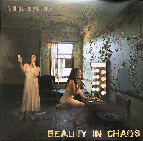Beauty In Chaos - Finding Beauty In Chaos