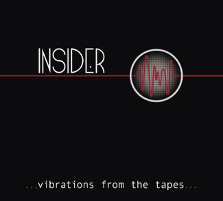 Insider - ...Vibrations From The Tapes...