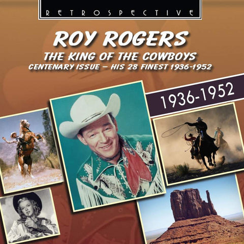 Roy Rogers - The King of the Cowboys