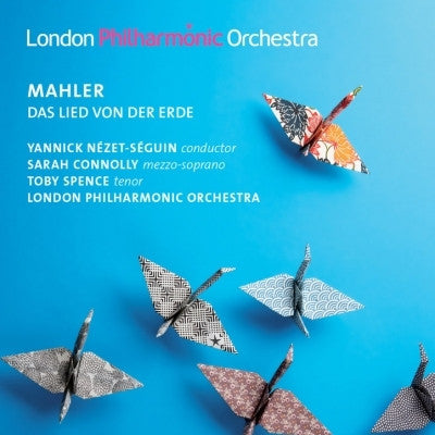 Mahler, Yannick Nézet-Séguin, Sarah Connolly, Toby Spence, London Philharmonic Orchestra - Das Lied Von Der Erde