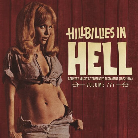 Various - Hillbillies in Hell -- Country Music's Tormented Testament (1952-1974) Volume 777