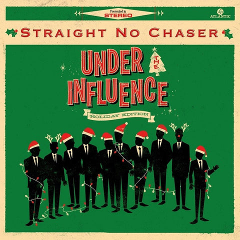Straight No Chaser - Under The Influence (Holiday Edition)