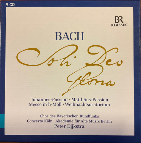 Johann Sebastian Bach, Peter Dijkstra, Chor Des Bayerischen Rundfunks, Concerto Köln, Akademie Für Alte Musik Berlin - Bach Soli Deo Gloria