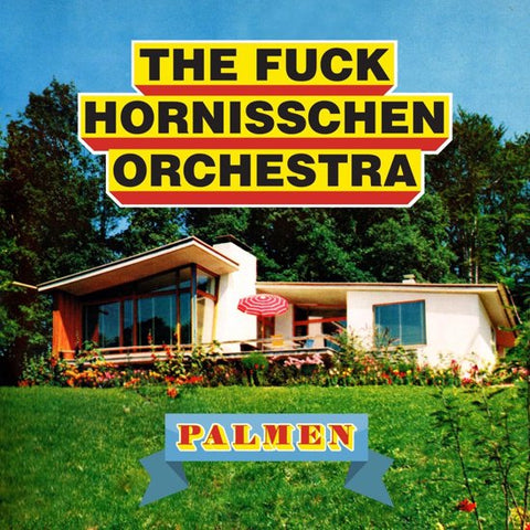 The Fuck Hornisschen Orchestra - Palmen