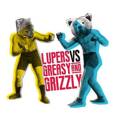 Lupers, Greasy & Grizzly - Lupers vs Greasy And Grizzly