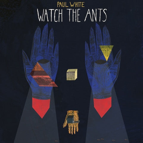 Paul White, - Watch The Ants