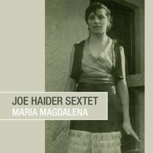 Joe Haider Sextet - Maria Magdalena