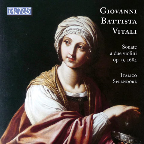 Giovanni Battista Vitali, Italico Splendore - Sonate A Due Violini Op. 9, 1684