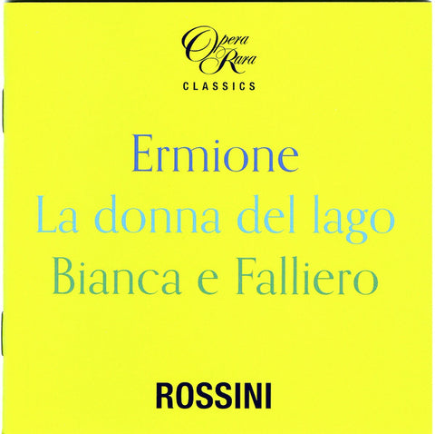 Gioacchino Rossini - Ermione - La Donna Del Lago - Bianca E Falliero. Three Complete Operas