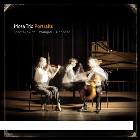 Mosa Trio, Shostakovich, Wamper, Coppens - Portraits