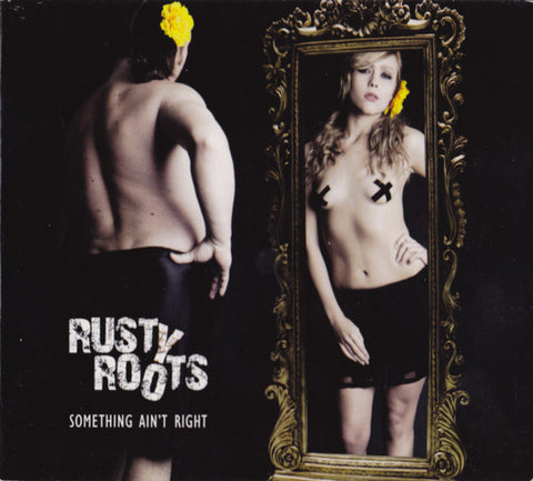 Rusty Roots - Something Ain't Right