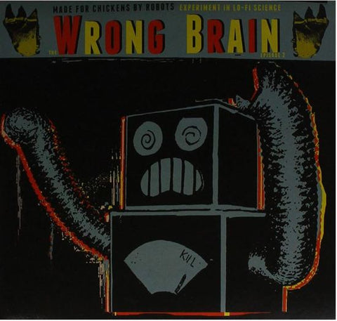 Made For Chickens By Robots - The Wrong Brain Episode 2