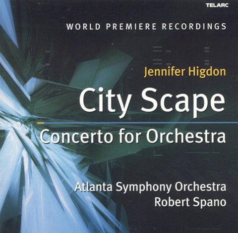 Jennifer Higdon — Robert Spano, Atlanta Symphony Orchestra - Concerto For Orchestra / City Scape