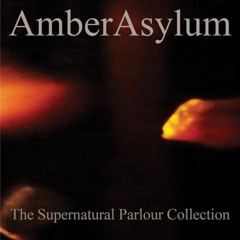 Amber Asylum - The Supernatural Parlour Collection