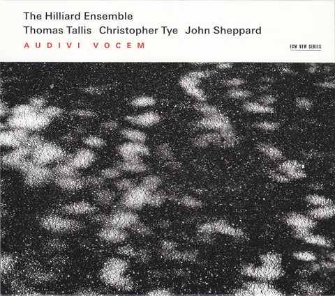 The Hilliard Ensemble - Thomas Tallis / Christopher Tye / John Sheppard - Audivi Vocem