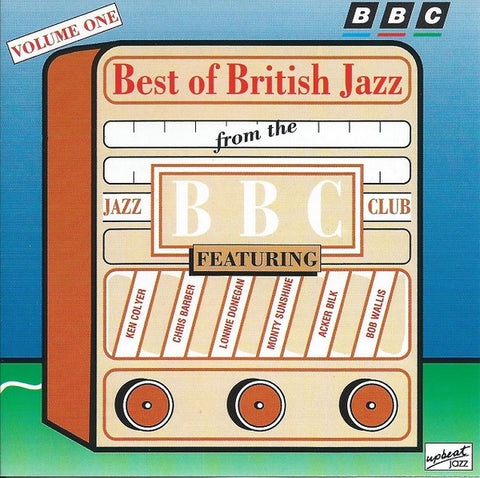 Ken Colyer's Jazzmen, Mr Acker Bilk's Paramount Jazz Band, Bob Wallis Storyville Jazz Men - Best Of British Jazz From The BBC Jazz Club