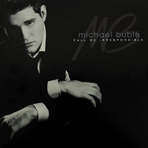 Michael Bublé - Call Me Irresponsible