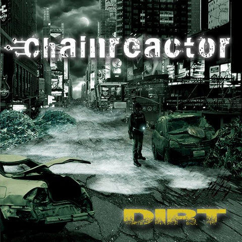 Chainreactor - Dirt