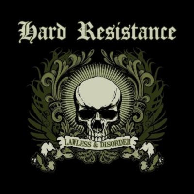 Hard Resistance, - Lawless & Disorder